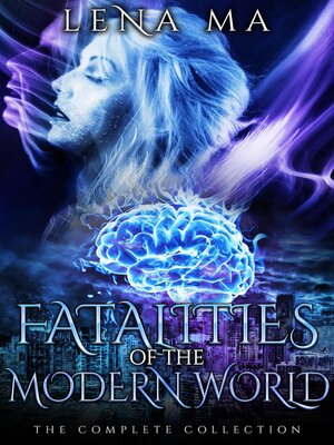 cover image of Fatalities of the Modern World (The Complete Collection)